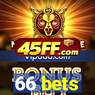 66 bets